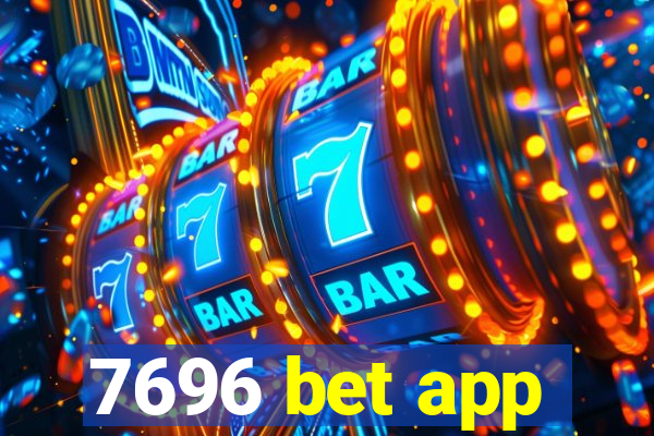 7696 bet app